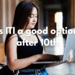 Is ITI a Good Option After 10th? Complete Guide, Courses, Salary & Career Scope