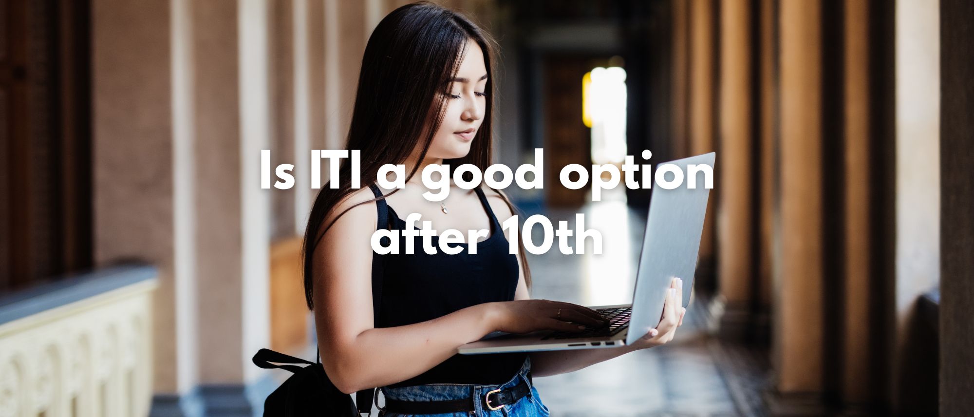 Is ITI a Good Option After 10th? Complete Guide, Courses, Salary & Career Scope (2026)