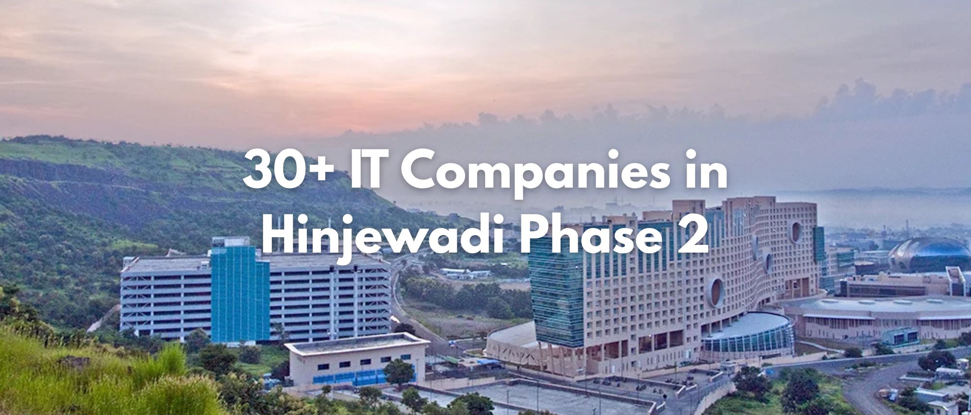 Top 30+ IT Companies in Hinjewadi Phase 2 Pune (2026 Updated List)