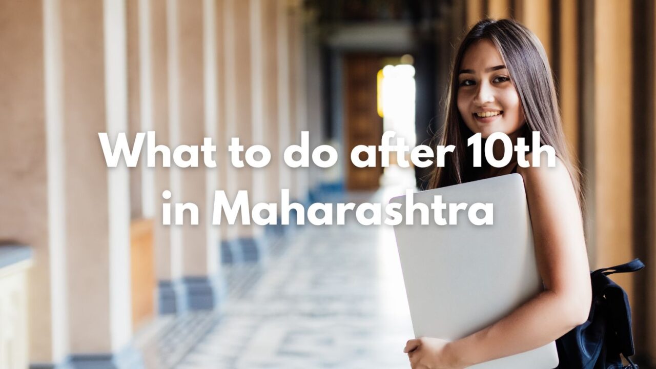 What to Do After 10th in Maharashtra? Best Career Options, Courses & Streams (2026 Guide)