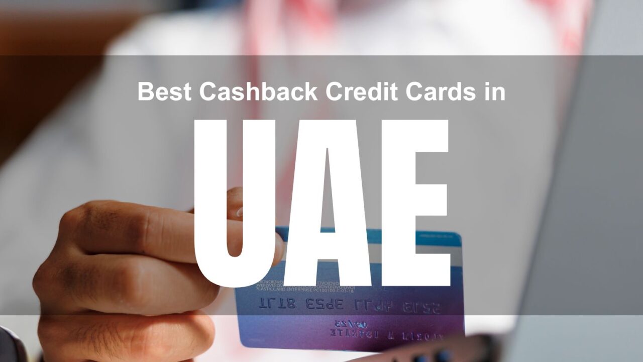 Best Cashback Credit Cards in UAE (2026) – Which One Actually Saves You Money?