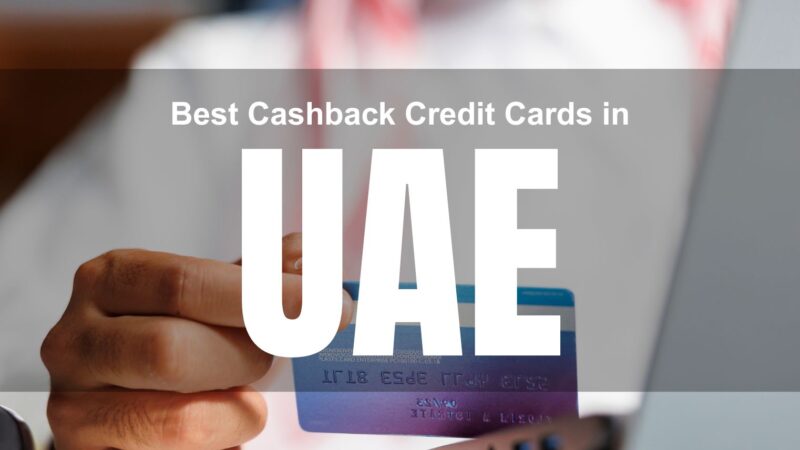 Best Cashback Credit Cards in UAE (2026) – Which One Actually Saves You Money?