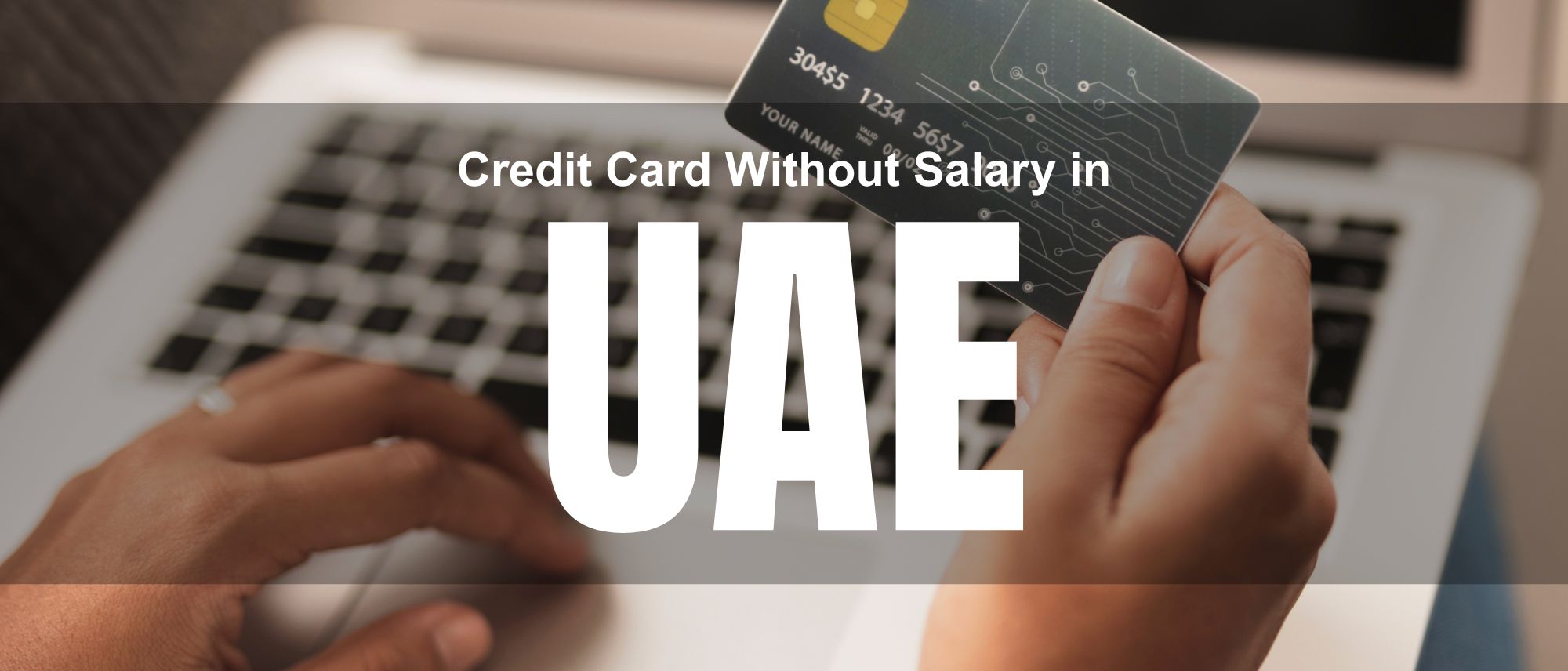 Credit Card Without Salary in UAE (2026) – What Actually Works