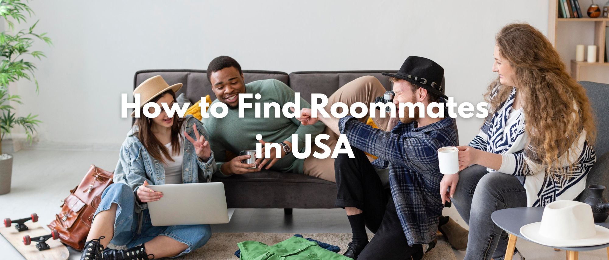 How to Find Roommates in USA (Safe & Verified Methods)