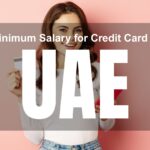 Minimum Salary for Credit Card in UAE (2026) – What Banks Actually Look For