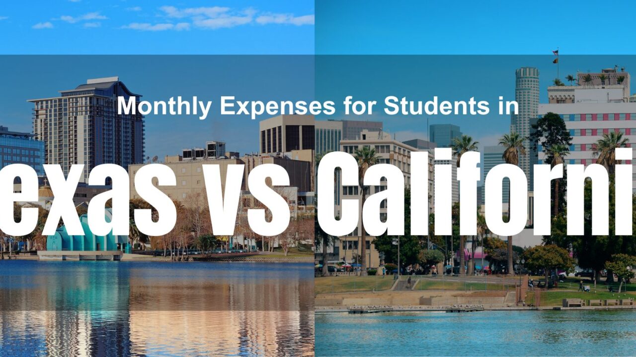 Monthly Expenses for Students in Texas vs California (2026 Real Cost Comparison)