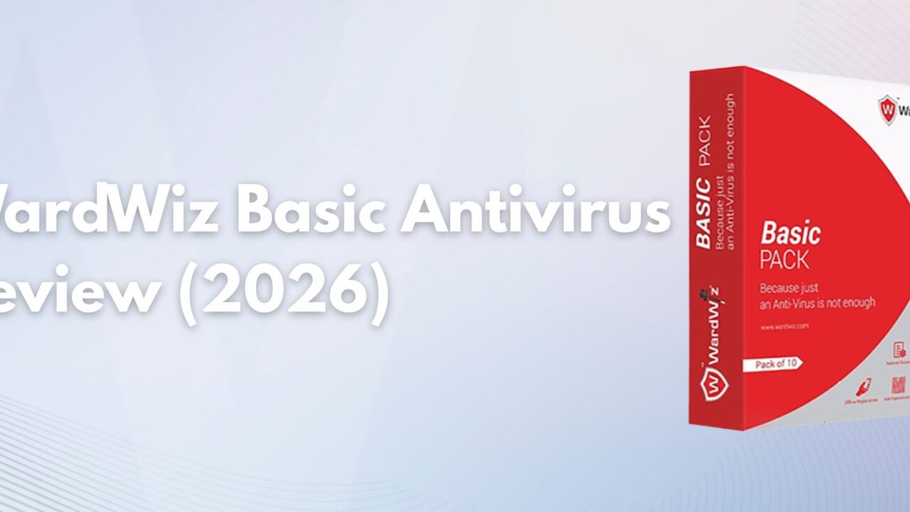 WardWiz Basic Antivirus Review (2026): Affordable & Lightweight Protection